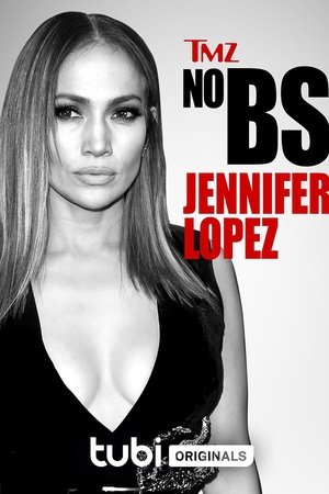 TMZ No BS: Jennifer Lopez TMZ No BS: Jennifer Lopez