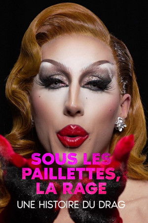Underneath the Sequence, Rage: a History of Drag Underneath the Sequence, Rage: a History of Drag