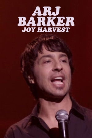 Arj Barker: Joy Harvest Arj Barker: Joy Harvest