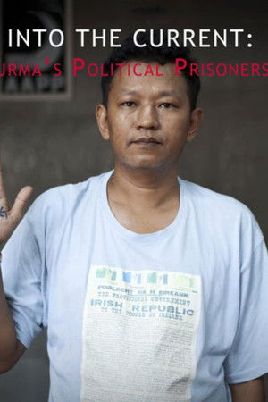 Into the Current: Burma's Political Prisoners