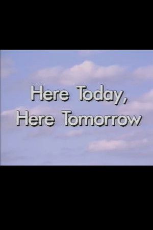 Here Today, Here Tomorrow