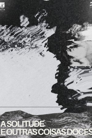 A solitude e outras coisas doces A solitude e outras coisas doces