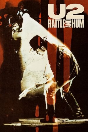 U2: Rattle and Hum U2: Rattle and Hum
