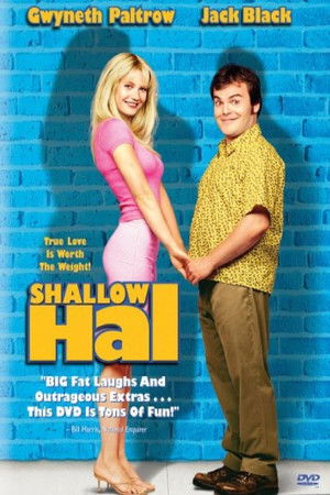 Being 'Shallow Hal' Being 'Shallow Hal'