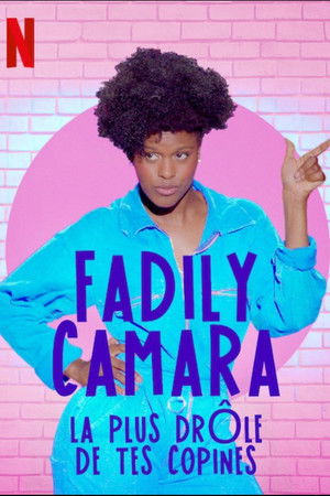 Fadily Camara: La plus drôle de tes copines Fadily Camara: La plus drôle de tes copines
