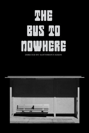 The Bus to Nowhere The Bus to Nowhere