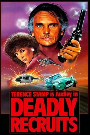 The Deadly Recruits The Deadly Recruits