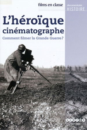 L'héroïque cinématographe L'héroïque cinématographe