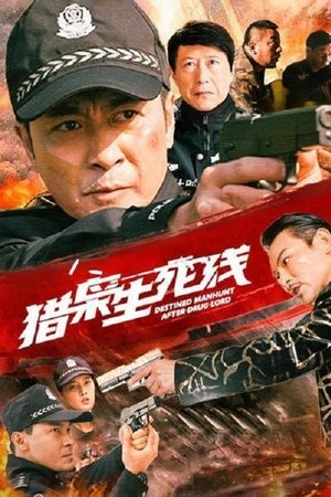 Destined Manhunt After Drug Lord