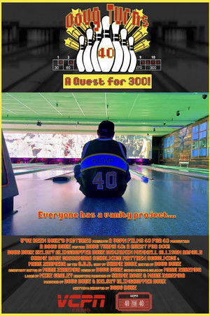 Doug Turns 40: A Quest for 300! Doug Turns 40: A Quest for 300!