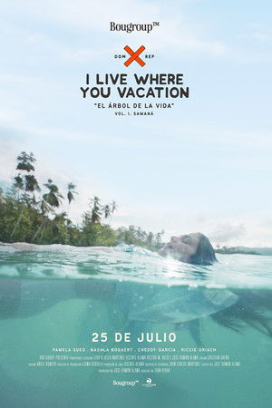 I Live Where You Vacation, El Árbol de la Vida Vol. I. Samaná I Live Where You Vacation, El Árbol de la Vida Vol. I. Samaná