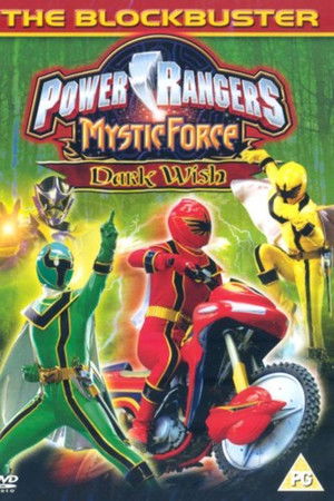Power Rangers Mystic Force: Dark Wish Power Rangers Mystic Force: Dark Wish