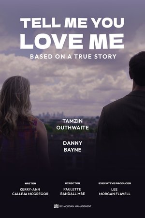 Tell Me You Love Me Tell Me You Love Me