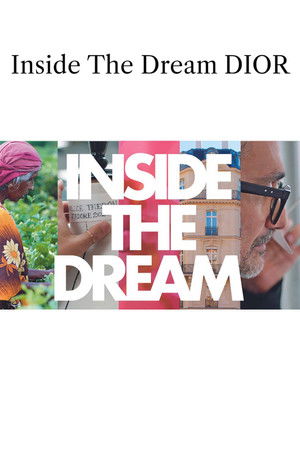 Inside The Dream: Dior Inside The Dream: Dior