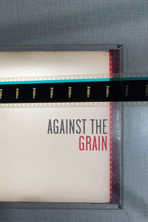 Against the Grain Against the Grain