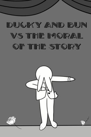 Ducky and Bun vs The Moral of the Story Ducky and Bun vs The Moral of the Story