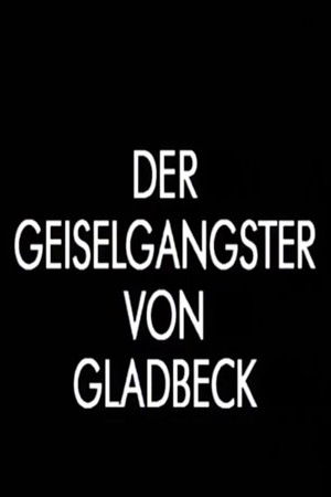 Der Geiselgangster von Gladbeck Der Geiselgangster von Gladbeck