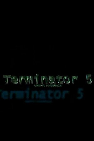 Terminator 5: The Death of Hollywood Terminator 5: The Death of Hollywood