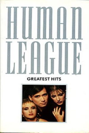 Human League - Greatest Hits Human League - Greatest Hits