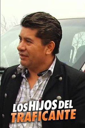 Los Hijos del Traficante Los Hijos del Traficante
