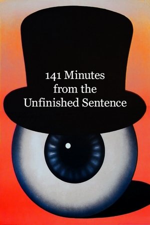 141 Minutes from the Unfinished Sentence 141 Minutes from the Unfinished Sentence
