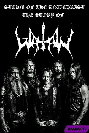 Storm of the Antichrist - The Story of Watain Storm of the Antichrist - The Story of Watain