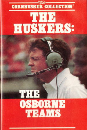 The Huskers: The Osborne Teams The Huskers: The Osborne Teams