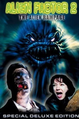 Alien Factor 2: The Alien Rampage Alien Factor 2: The Alien Rampage