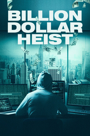 Billion Dollar Heist Billion Dollar Heist