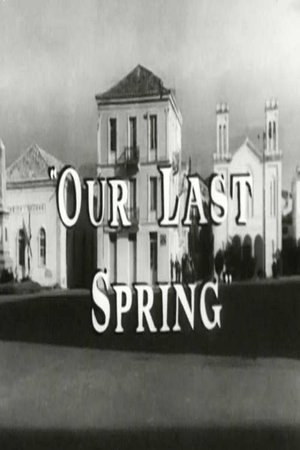 Our Last Spring Our Last Spring