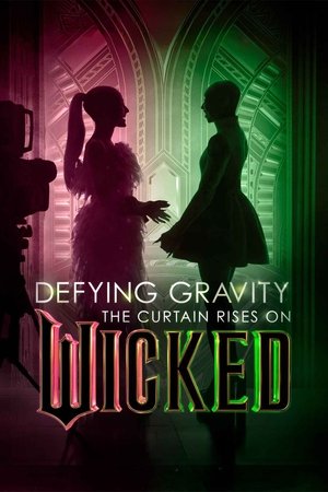 Defying Gravity: The Curtain Rises on Wicked Defying Gravity: The Curtain Rises on Wicked
