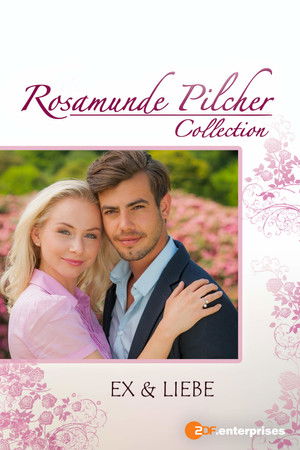 Rosamunde Pilcher: Ex und Liebe Rosamunde Pilcher: Ex und Liebe