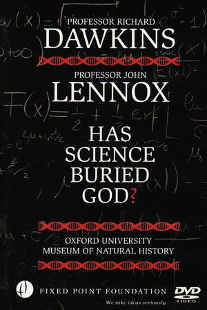 Dawkins vs Lennox: Has Science Buried God? Dawkins vs Lennox: Has Science Buried God?