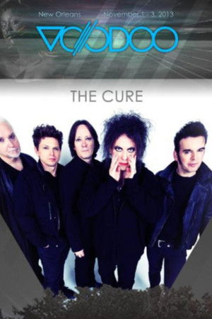 The Cure: Voodoo Festival Live The Cure: Voodoo Festival Live