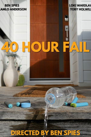 40 Hour Fail 40 Hour Fail