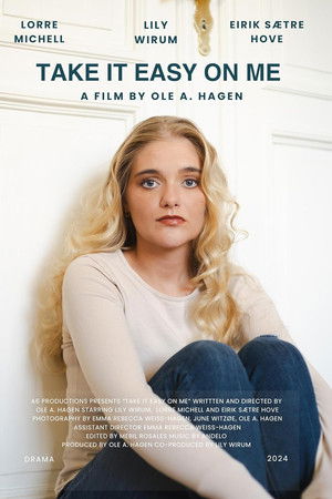 Take It Easy on Me Take It Easy on Me