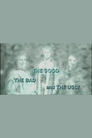 The Good, the Bad and the Ugly The Good, the Bad and the Ugly