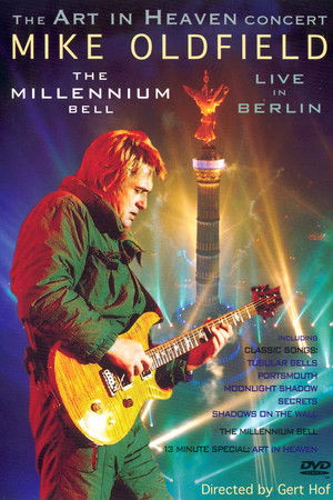 Mike Oldfield - The Millennium Bell, Live in Berlin Mike Oldfield - The Millennium Bell, Live in Berlin