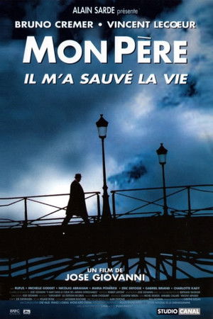 My Father Saved My Life My Father Saved My Life