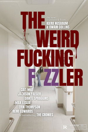 The Weird Fucking Fizzler The Weird Fucking Fizzler