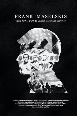 Frank Maselskis: From WWII POW to Chosin Reservoir Survivor Frank Maselskis: From WWII POW to Chosin Reservoir Survivor