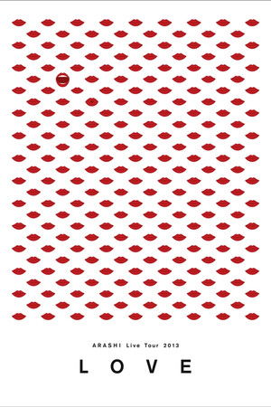 ARASHI Live Tour 2013 "LOVE"