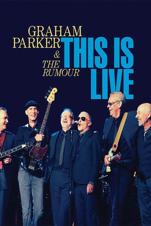 Graham Parker & The Rumour: This Is Live Graham Parker & The Rumour: This Is Live