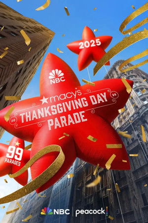 The 99th Annual Macy's Thanksgiving Day Parade The 99th Annual Macy's Thanksgiving Day Parade