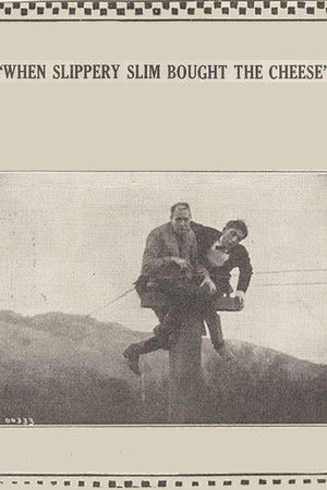 When Slippery Slim Bought the Cheese When Slippery Slim Bought the Cheese