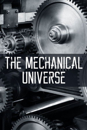 The Mechanical Universe The Mechanical Universe