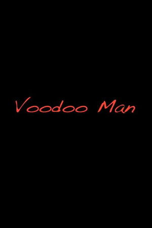 Voodoo Man Voodoo Man