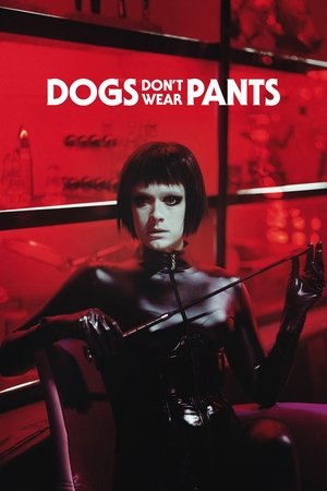 Dogs Don't Wear Pants Dogs Don't Wear Pants