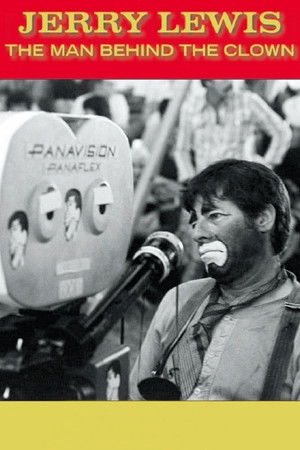 Jerry Lewis: The Man Behind the Clown Jerry Lewis: The Man Behind the Clown