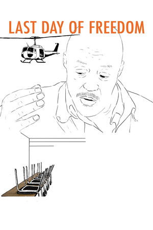 Last Day of Freedom Last Day of Freedom